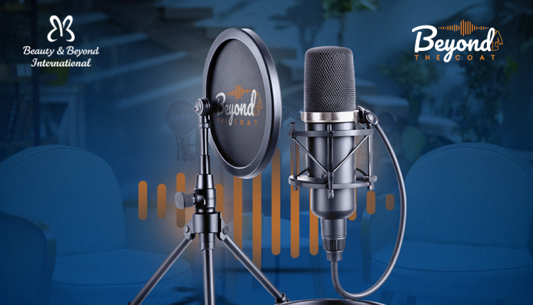 «بيوتى آند بيوند» تٌطلق أول بودكاست اجتماعى طبي في مصر